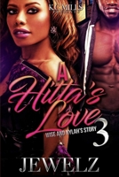 A Hitta's Love 3: Wise and Nylah's Story 0359156975 Book Cover