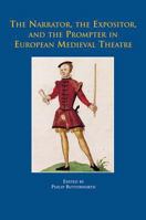 The Narrator, the Expositor, and the Prompter in European Medieval Theatre 2503525792 Book Cover