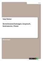 Betriebsratsschulungen. Anspruch, Instrumente, Praxis 3656632340 Book Cover