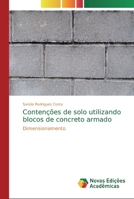 Contenções de solo utilizando blocos de concreto armado: Dimensionamento 6139757991 Book Cover
