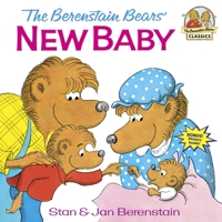 The Berenstain Bears' New Baby 0394829085 Book Cover