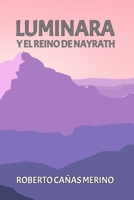 Luminara: Luminara y el Reino de Nayrath (Spanish Edition) B0FHB9SVNH Book Cover