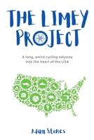 The Limey Project: A long, weird cycling odyssey into the heart of the USA 1838140107 Book Cover