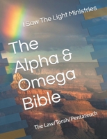 The Alpha & Omega Bible: The Law/Torah/Pentateuch 1981896619 Book Cover