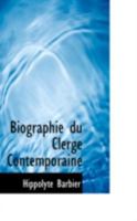Biographie Du Clerg Contemporaine 046906269X Book Cover