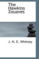 The Hawkins Zouaves 1103356763 Book Cover