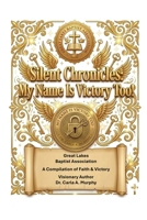 SILENT CHRONICLES: MY NAME IS VICTORY TOO 1630666408 Book Cover