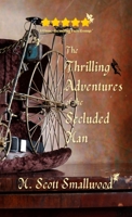 The Thrilling Adventures of the Secluded Man 1088046517 Book Cover