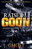 Raised as a Goon 3: Against All Odds 1948878062 Book Cover