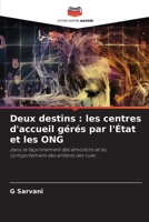 Deux destins: les centres d'accueil gérés par l'État et les ONG 6630268830 Book Cover