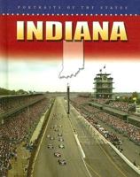 Indiana (Portraits of the States) 0836846257 Book Cover