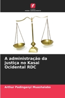 A administração da justiça no Kasai Ocidental RDC 6205938537 Book Cover