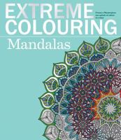 Extreme Colouring: Mandalas 1780977352 Book Cover