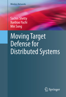 Moving Target Defense for Distributed Systems 3319310313 Book Cover