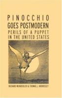 Pinocchio Goes Postmodern: Perils of a Puppet in the United States 0415993245 Book Cover