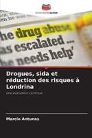 Drogues, sida et réduction des risques à Londrina (French Edition) 6208387671 Book Cover