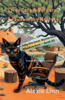 Stray Cats & Burglars; A Pawsworthy Mystery (Sally the Loner) B0DYRDH5PB Book Cover