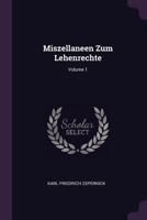 Miszellaneen Zum Lehenrechte; Volume 1 1378293754 Book Cover