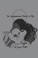 The Astronomical Truth of Me B09KN2PS5C Book Cover