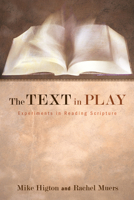The Text in Play 1498214754 Book Cover
