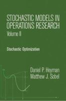 Stochastic Models in Operations Research, Vol. II: Stochastic Optimization 0486432602 Book Cover