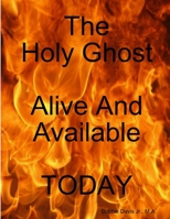 HolyGhost Alive And Available Today 1329623886 Book Cover