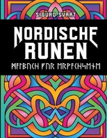 Nordische Runen Malbuch: Spielerisch die Runen des Älteren Futhark und des Jüngeren Futhark lernen - Keltisches Mandala Ausmalbuch für Erwachsene zur Entspannung und Stressbewältigung (German Edition) 338407985X Book Cover
