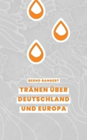 Tränen über Deutschland und Europa (German Edition) 3695731605 Book Cover
