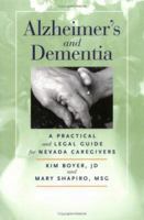 Alzheimer's and Dementia: A Practical And Legal Guide For Nevada Caregivers 0874176603 Book Cover