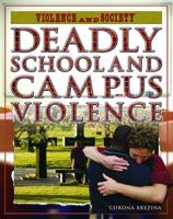 Deadly School and Campus Violence 1404217924 Book Cover