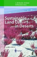 Sustainable Land Use in Deserts 3540677623 Book Cover
