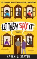 Let Them Say It 1737373920 Book Cover