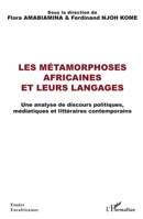 Les métamorphoses africaines et leurs langages: Une analyse de discours politiques, médiatiques et littéraires contemporains (Études Eurafricaines) (French Edition) 2343226997 Book Cover