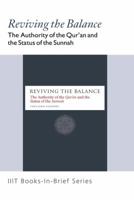 Books-in-Brief: Reviving the Balance: The Authority of the Qur'an and the Status of the Sunnah 1565649842 Book Cover