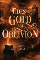 Tides of Gold and Oblivion: A Steamy Dystopian Romantasy (The Council of Cyllene) B0GSFG6Y6V Book Cover