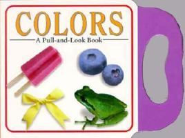 Colors (Pull-and-Look Series) 1888443855 Book Cover