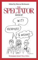 The Spectator Book of Wit, Humour and Mischief 0349143412 Book Cover