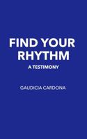 Find Your Rhythm 1972862006 Book Cover