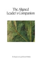 The Aligned Leader's Companion 1049256549 Book Cover