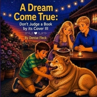 A Dream Come True: Don't Judge a Book by its Cover III B0H9DBYVNK Book Cover