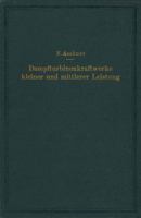 Dampfturbinenkraftwerke Kleiner Und Mittlerer Leistung 3642895050 Book Cover