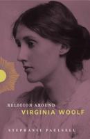 Religion Around Virginia Woolf 0271084871 Book Cover