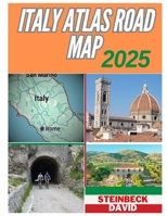 ITALY ATLAS ROAD MAP 2025: Discover the uncharted paths and secret destinations of Italy with this comprehensive atlas road map B0DT9ZDYSF Book Cover