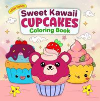 Sweet Kawaii Cupcakes: Coloring Book (Little Hands - Coloring Books for Kids) 0645964573 Book Cover