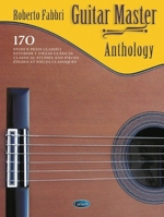 Guitar Master Anthology: 170 Classical Studies and Pieces 1705140106 Book Cover