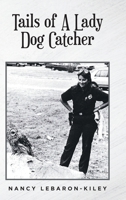 Tails of A Lady Dog Catcher 1639859446 Book Cover