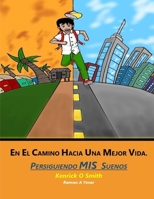 En el camino hacia una vida major: Persiguiendo Mis Suenos (Volume 1) 1729838014 Book Cover