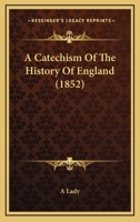 A Catechism of the History of England 0353956007 Book Cover