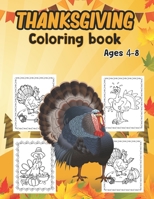 Thanksgiving Coloring Book For Kids Ages 4-8: My Big Thanksgiving Coloring Book for Kids Age 4 and up - Collection of Over 50 Fun, Original & Unique ... Pages For Children Toddlers And Preschoolers B08L9VL5GQ Book Cover