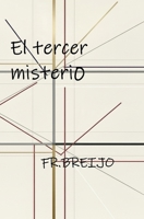 El tercer misterio (Spanish Edition) B0GHPF7551 Book Cover
